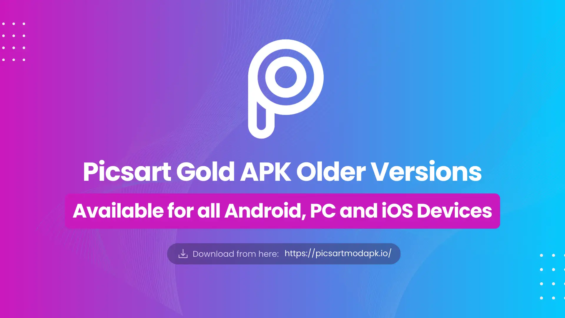 Picsart Gold APK Older Versions | Get Picsart MOD APK 2024